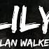 Alan Walker Emelie Hollow K 391 Lily Lyrics