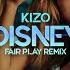 Kizo DISNEY FAIR PLAY REMIX