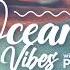 PoLYED Present Ocean Vibes