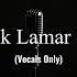 Kendrick Lamar Luther Studio Acapella Vocals Only