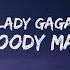 Lady Gaga Bloody Mary Sped Up Nightcore Lyrics I Won T Cry For You