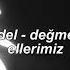 Model Değmesin Ellerimiz Slowed Reverb