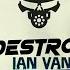 DeSTRoY IAN VAN DAHL TRY VS RE STYLE ENRAPTURE Mashup