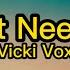 Vicki Vox I Don T Need U Lyrics