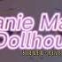 Melanie Martinez Dollhouse S L O W E D R E V E R B