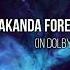 Wakanda Forever Con La Brisa In Dolby Headphones