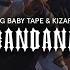 BIG BABY TAPE KIZARU BANDANA BASS BOOSTED X 1000