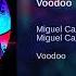 Miguel Campbell Voodoo