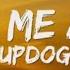 Updog Leave Me Alone Lyrics 1080P HD