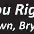 Chris Brown Need You Right Here Lyrics Ft Bryson Tiller