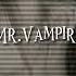 Mr Vampire Speed Up