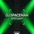 DJ Spaceman Spotlight Official Preview