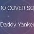 Despacito Top 10 Cover Songs