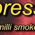 Milli Smoke No Pressure Lyrics