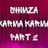 RAREFYD Music Presents SHIMZA KARMA KARMA PART 2