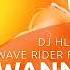 Dj Hlásznyik Vs Wave Rider Feat Veron Wanna Be Free Daniels Remix