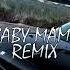 Baby Mama Remix BASS BOOSTED