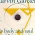 Marvin Gardens My Body And Soul Remix 2024