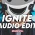 Ignite Alan Walker Audio Edit