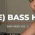 MORE BASS HOUSE BANGERS BABY MIXES VOL 2