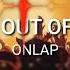 Onlap Out Of My Way