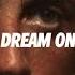 Aerosmith Dream On Lyrics Tik Tok Version Dream On Dream On Dream On