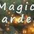 Magic Garden Beautiful Ethereal Ambient Music For Relaxing Deep Healing Meditation Soundscapes