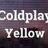 Coldplay Yellow Slowed N Reverb