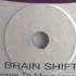 Brain Shift Come To Me
