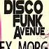 081 ALEX MORGAN DISCO FUNK AVENUE 09072022 GALAXIE RADIO BELGIUM