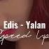 Edis Yalan Speed Up