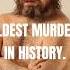 OLDEST Murder In History
