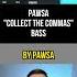 How To PAWSA Collect The Commas Bass In Serum