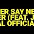 Never Say Never Justin Bieber Feat Jaden Smith Official Instrumental With Lyrics