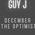 Guy J December The Optimist