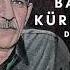 Bayram Kurdexanli Dost Incidi Getdi