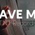 TNT Records Save Me