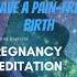 Have A Pain Free Birth Try Hypnobirthing I DID It Works Mindfulness Birth Hypnobirthing