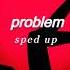 Problem Ariana Grande Ft Iggy Azalea Sped Up Version