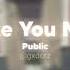 Make You Mine Public Edit Audio Gxdcrz