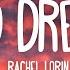 Rachel Lorin Bad Dreams Lyrics 7clouds Release