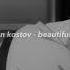 Kristian Kostov Beautiful Mess Slowed Down But It S Raining