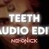 Teeth 5SOS Audio Edit