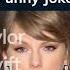 Taylor Swift The Fastest Clothes Maker Joke Taylorswift Swifties Humor Lol