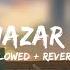 NAZAR 2 Pulkit Arora Slowed Reverb Lofi Song Mix