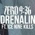 Zero 9 36 Adrenaline Feat Ice Nine Kills Official Audio