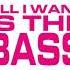 Mousse T All I Want Is The Bass Extended Mix