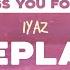 Iyaz Replay Lyrics