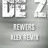 Rewers 31 De Zile Alex Remix