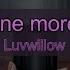 Luvwillow One More Time Karaoke